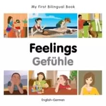 My First Bilingual Book - Feelings - German-english