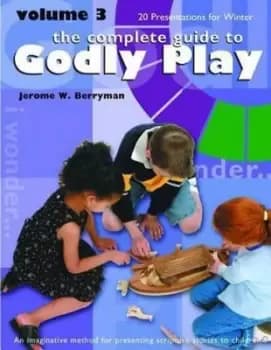 Godly Play Volume 3 by Jerome W. Berryman