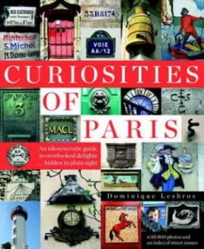Curiosities of Paris by Dominique Lesbros Book