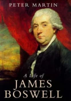 A Life of James Boswell by Peter Martin Hardback