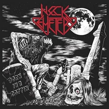 Neck Cemetery - Born in a Coffin CD