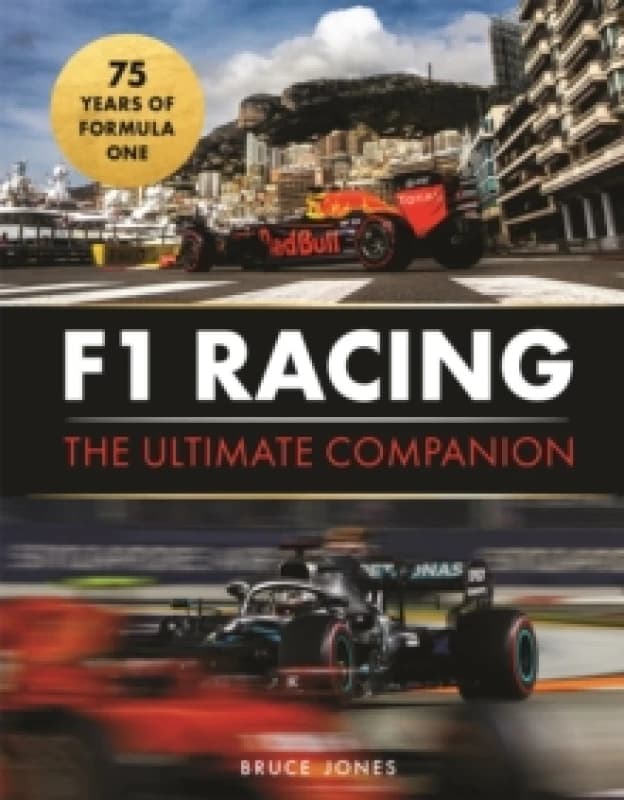 F1 Racing: The Ultimate Companion (75th Anniversary Edition) Hardback