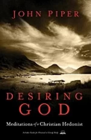 desiring god revised edition meditations of a christian hedonist