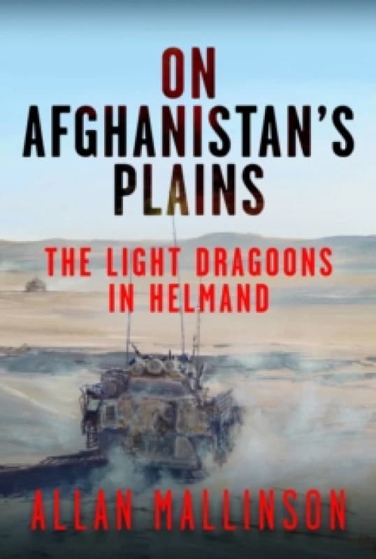 On Afghanistan's Plains. Hardback. By Allan Mallinson Books