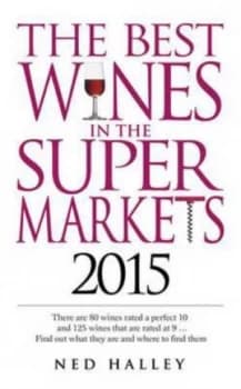The Best Wines in the Supermarkets 2015 by Ned Halley Paperback