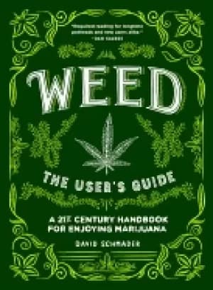 weed the users guide a 21st century handbook for enjoying marijuana