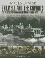 stilwell and the chindits the allied campaign in northern burma 1943 1944