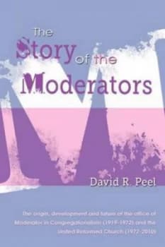 Story of the Moderators by David R Peel Paperback