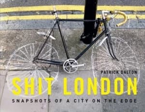 Shit London by Patrick Dalton Hardback