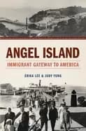 angel island immigrant gateway to america
