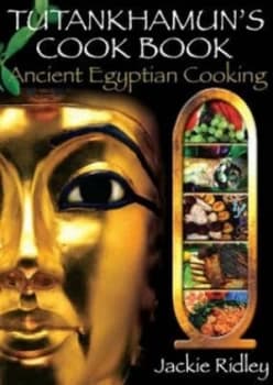 Tutankhamuns Cook Book by Jacqueline Ridley Paperback