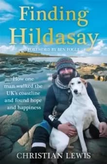 Finding Hildasay : How one man walked the UK's coastline and found hope and happiness