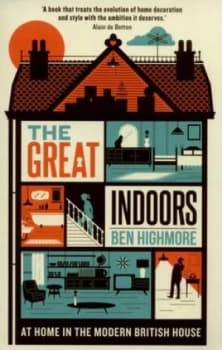 The Great Indoors by Ben Highmore Book