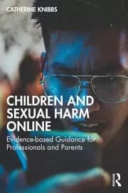 Children and Sexual-Based Online Harms A Guide for Professionals