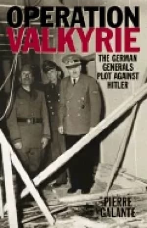 operation valkyrie the german generals plot against hitler