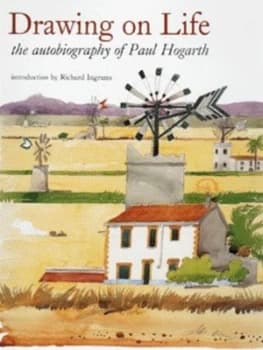 Drawing on Life by Paul Hogarth Hardback