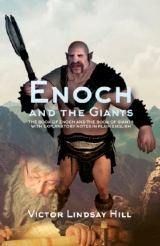 Enoch and the Giants : The Book of Enoch and the Book of Giants with Explanatory Notes in Plain English Paperback / softback