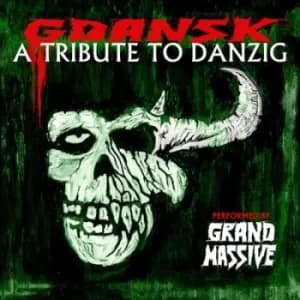 Gdansk A Tribute to Danzig by Grand Massive CD Album