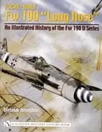 focke wulf fw 190 long nose an illustrated history of the fw 190 d series