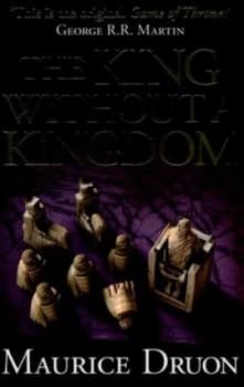The King Without a Kingdom by Maurice Druon Book