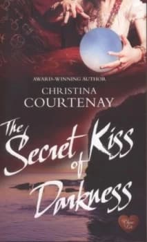 The Secret Kiss of Darkness by Christina Courtenay Paperback