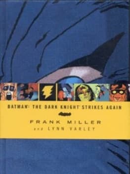 The Dark Knight Strikes Again by Frank Miller and Lynn Varley and Todd Klein and Bob Kane Hardback