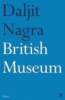 British Museum by Daljit Nagra Hardback