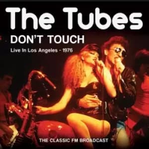 Dont Touch Live in Los Angeles - 1976 by The Tubes CD Album