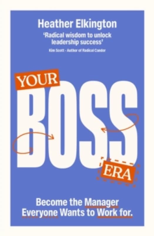 Your Boss Era : Become the Manager Everyone Wants to Work for Paperback / softback