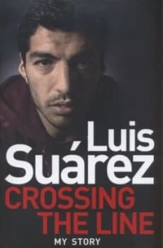 Crossing the Line by Luis Suarez Hardback