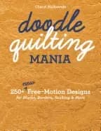 doodle quilting mania 250 new free motion designs for blocks borders sashi