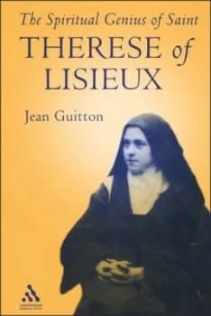 The Spiritual Genius of St Thrse of Lisieux by Jean Guitton Paperback