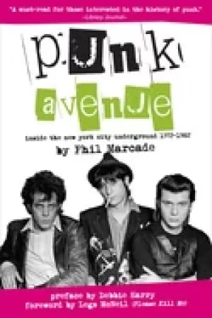 punk avenue inside the new york city underground 1972 1982