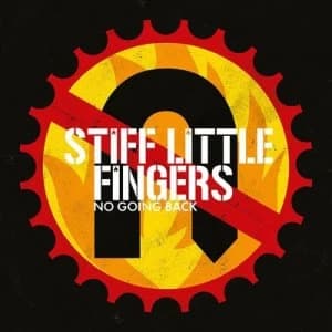 No Going Back by Stiff Little Fingers CD Album