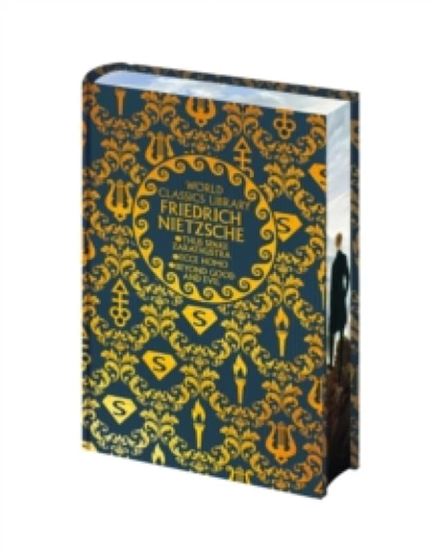 World Classics Library: Friedrich Nietzsche : Thus Spake Zarathustra, Ecce Homo, Beyond Good and Evil Hardback
