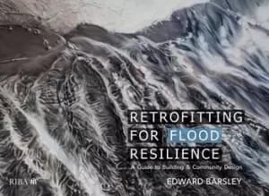 Retrofitting for Flood ResilienceA Guide to Building & Community Design