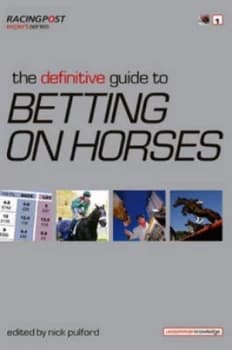 The Definitive Guide to Betting on Horses by Nick Pulford Paperback