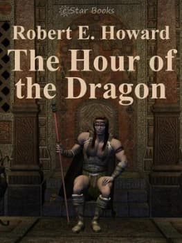 The Hour of the Dragon by Robert E Howard Paperback