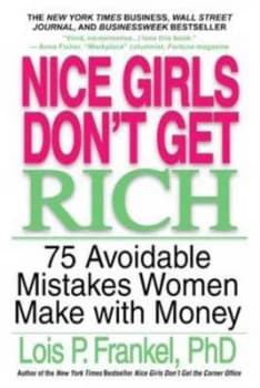 Nice Girls Dont Get Rich by Lois P. Frankel Paperback