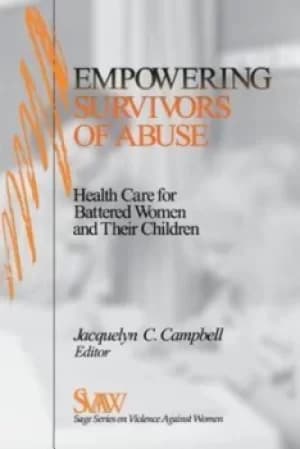 Empowering survivors of abuse by Jacquelyn Campbell