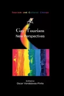 Gay Tourism : New Perspectives