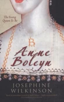 Anne Boleyn by Josephine Wilkinson Paperback