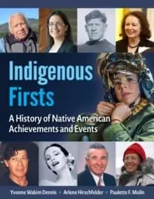 Native American Firsts : A History of Indigenous Achievement