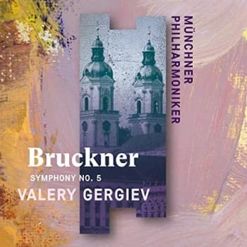 Munchner Philharmoniker & Valery Gergiev - Bruckner: Symphony No. 5 CD