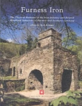 Furness Iron by Mark Bowden and Amy Lax and Keith Blood and Keith Falconer and Colin Lofthouse and English Heritage Paperback