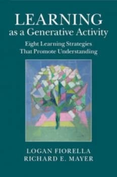 Learning As a Generative Activity by Logan Fiorella Hardback