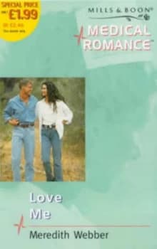 Love Me by Meredith Webber Hardback