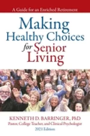 making healthy choices for senior living a guide for an enriched retirement