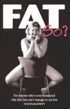 Fat So. by Susannah Jowitt Paperback