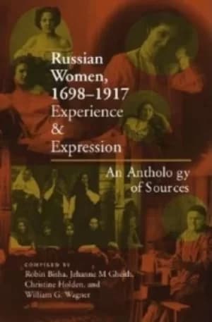 Russian women 1698-1917 by Robin Bisha